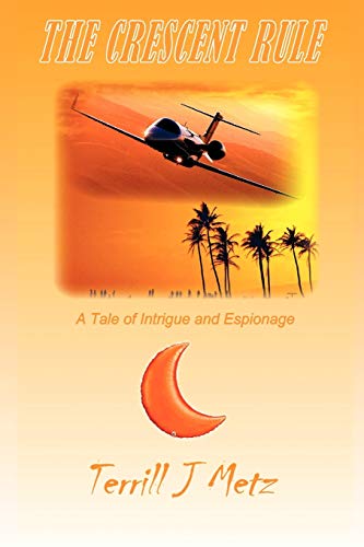 The Crescent Rule: A Tale Of Intrigue And Espionage