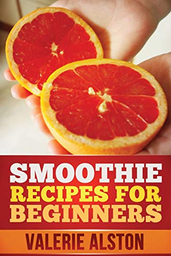 Smoothie Recipes For Beginners