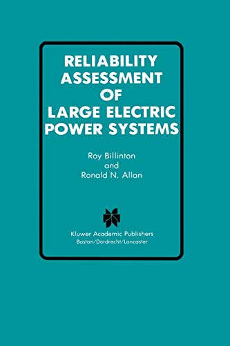 Reliability Assessment of Large Electric Power Systems (Power Electronics and Power Systems)
