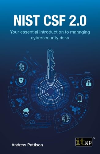 Andrew Pattison Nist Csf 2.0, Your Essential Introduction To Managing Cybersecurity Risks