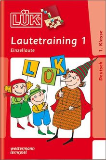 LÜK: Lautetraining 1: Einzellaute ab Klasse 1: Ab 1 Klasse