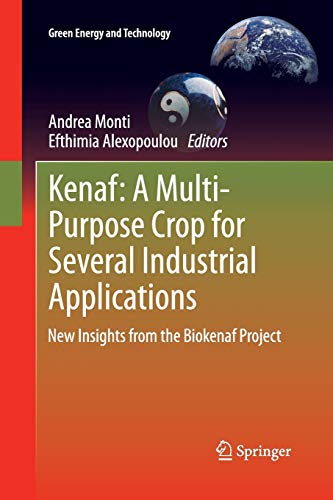 Kenaf: A Multi-Purpose Crop for Several Industrial Applications: New insights from the Biokenaf Project (Green Energy and Technology)