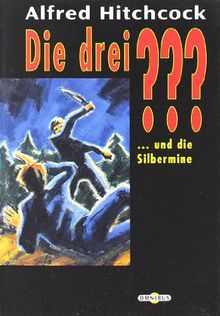 Die drei ??? und die Silbermine