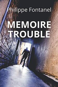 MEMOIRE TROUBLE