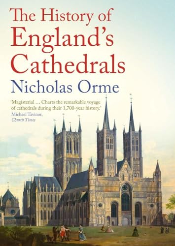 Nicholas Orme The History Of England's Cathedrals