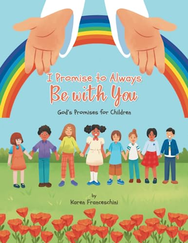 I Promise to Always Be with You: God’s Promises for Children