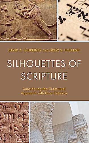 Silhouettes of Scripture: Considering the Contextual Approach with Form Criticism