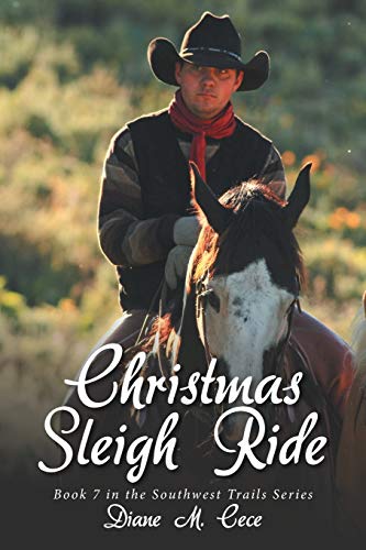 Christmas Sleigh Ride: Book 7 in the Southwest Trails Series