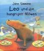 Leo und die hungrigen Möwen. ( Ab 3 J.)