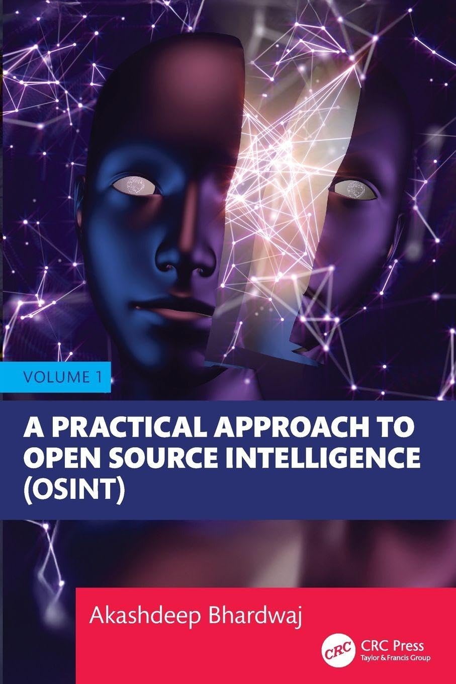 Akashdeep Bhardwaj A Practical Approach To Open Source Intelligence (Osint) - Volume 1