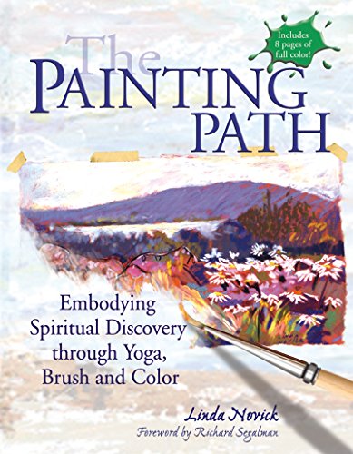 Painting Path: Embodying Spiritual Discovery through Yoga, Brush and Color