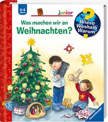 Was machen wir an Weihnachten? (Wieso? Weshalb? Warum? junior, Band 44)