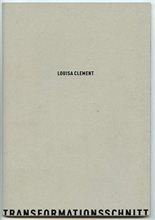 Louisa Clement Transformationsschnitt