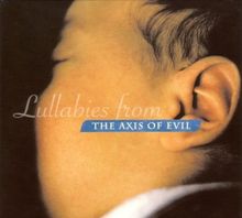 Lullabies from the Axis of Evil