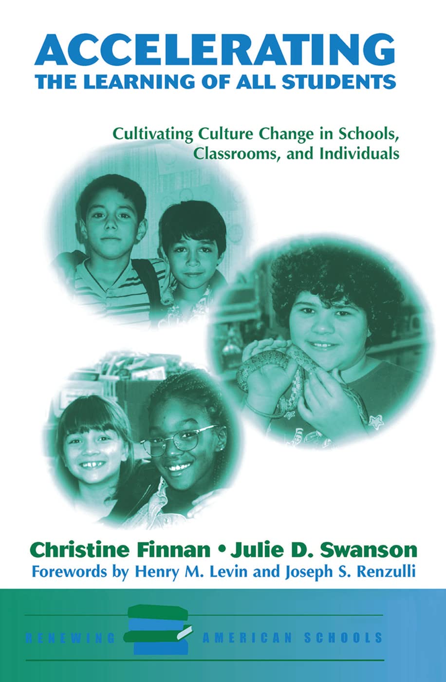 Accelerating The Learning Of All Students: Cultivating Culture Change In Schools, Classrooms And Individuals