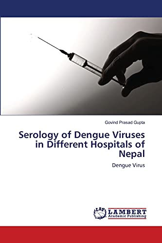 Serology of Dengue Viruses in Different Hospitals of Nepal: Dengue Virus
