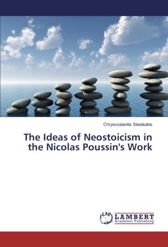 The Ideas of Neostoicism in the Nicolas Poussin's Work