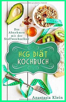 HCG Diät Kochbuch: Das Abnehmen mit der Stoffwechselkur von Klein, Anastasia | Buch | Zustand gut