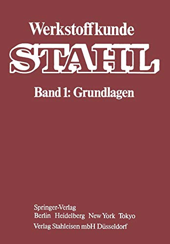 Werkstoffkunde Stahl: Band 1: Grundlagen