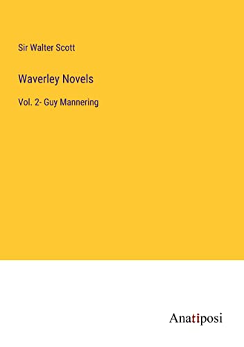 Waverley Novels: Vol. 2- Guy Mannering