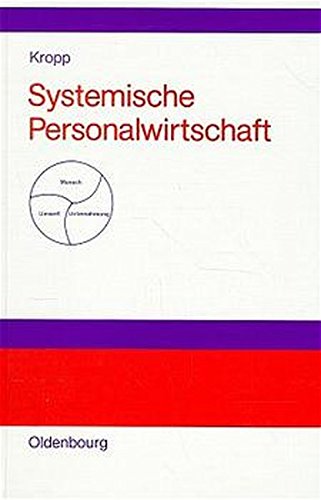 Systemische Personalwirtschaft: Wege zu vernetzt-kooperativen Problemlösungen