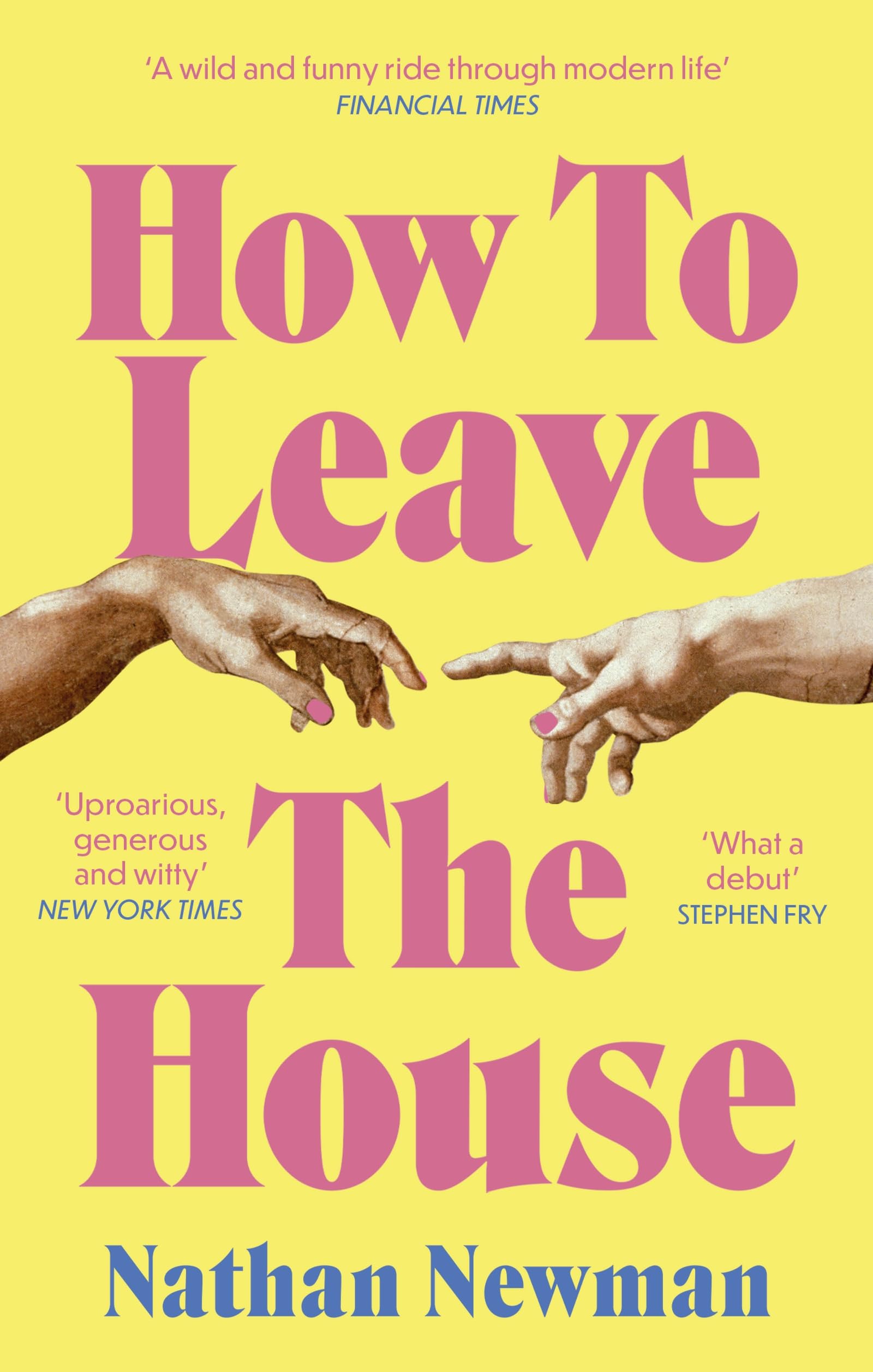 Newman, Nathan: How to Leave the House