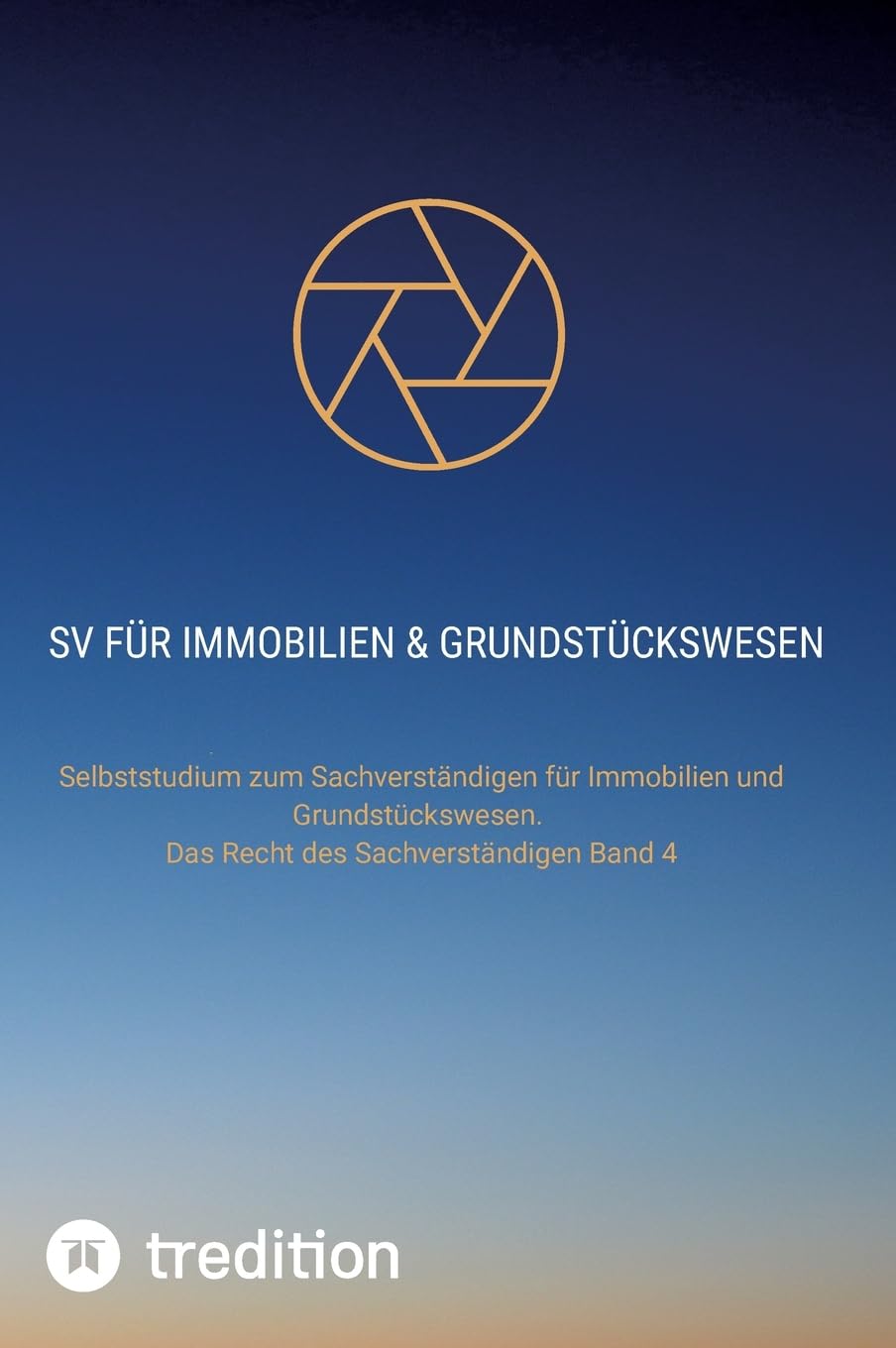SV für Immobilien & Grundstückswesen: Selbststudium zum Sachverständigen für Immobilien und Grundstückswesen. Das Recht des Sachverständigen Band 4 ... im Immobilien und Grundstückswesen)