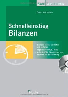 Schnelleinstieg Bilanzen: Bilanzen lesen, verstehen und erstellen. Regeln nach HGB, IFRS
