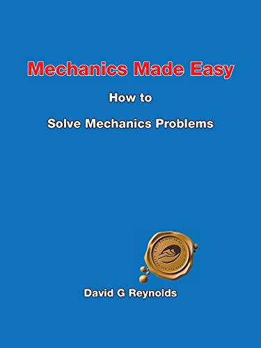 Mechanics Made Easy: How to Solve Mechanics Problems