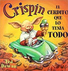 Crispin el cerdito que lo tenia todo (ALBUMES ILUSTRADOS)