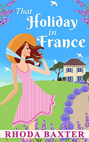 That Holiday In France: A heartwarming summer romance (Trewton Royd Romances)