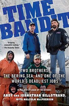Time Bandit: Two Brothers, the Bering Sea, and One of the World's Deadliest Jobs von Andy Hillstrand | Buch | Zustand sehr gut