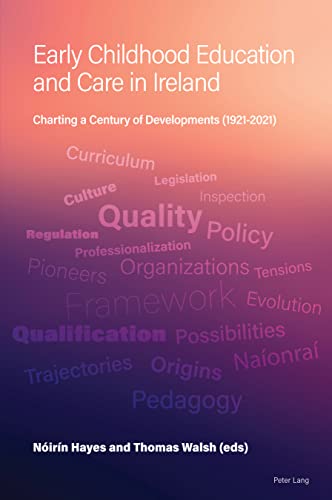Early Childhood Education and Care in Ireland: Charting a Century of Developments (1921-2021)