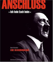 Anschluss: &#34;Ich hole euch heim&#34;: "Ich hole euch heim". Eine Bildchronologie