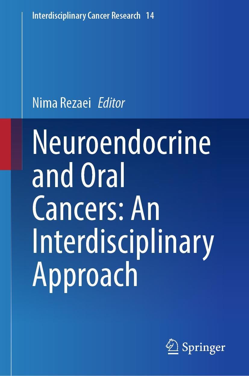 Neuroendocrine and Oral Cancers: An Interdisciplinary Approach (Interdisciplinary Cancer Research, 14, Band 14)