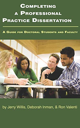 Completing a Professional Practice Dissertation: A Guide for Doctoral Students and Faculty (Hc)