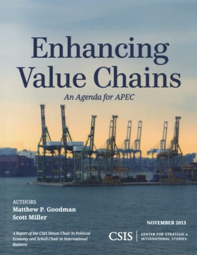 Enhancing Value Chains: An Agenda for APEC (Csis Reports)