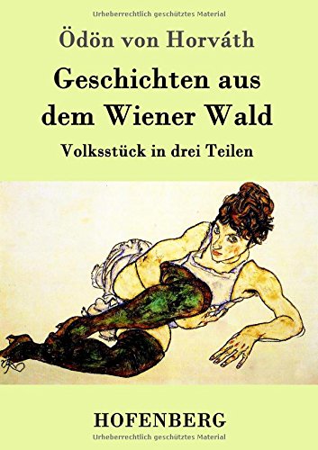 Geschichten aus dem Wiener Wald: Volksstück in drei Teilen