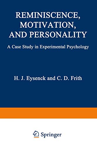 Reminiscence, Motivation, and Personality: A Case Study In Experimental Psychology