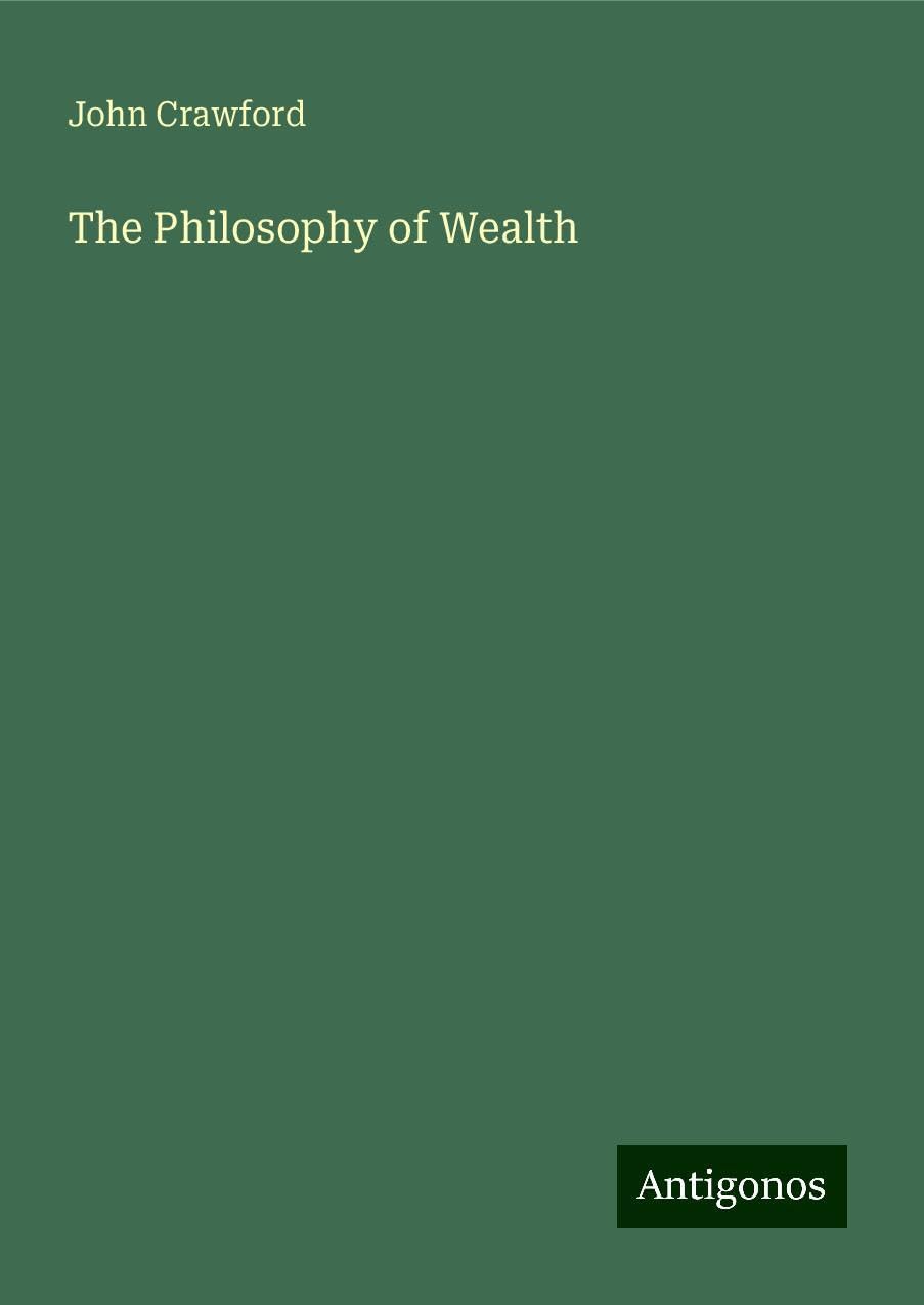 The Philosophy of Wealth