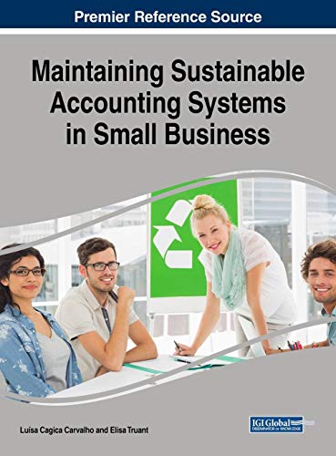 Maintaining Sustainable Accounting Systems in Small Business (Advances in Finance, Accounting, and Economics (AFAE))