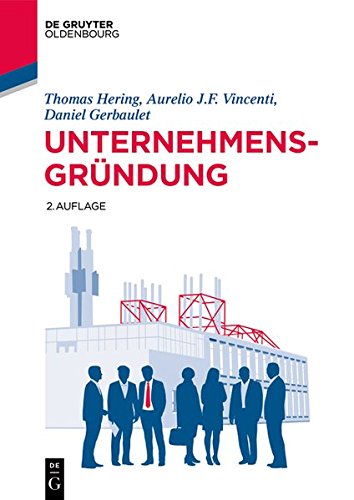 Unternehmensgründung (Lehr- und Handbücher der Wirtschaftswissenschaft)