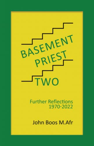 Basement Priest Two: Further Reflections 1970 - 2022