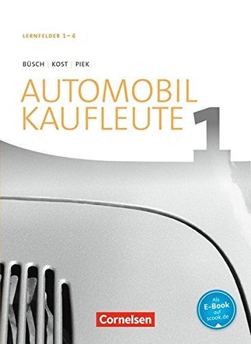 Automobilkaufleute - Ausgabe 2017 - Band 1 Lernfelder 1-4 - Michael Piek Norbert Büsch Kartoniert (TB)