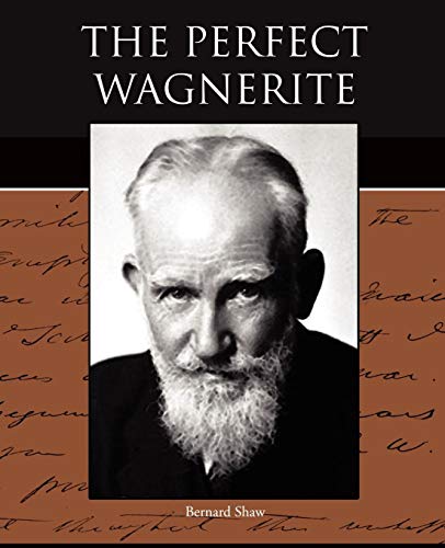 The Perfect Wagnerite: A Commentary on the Niblung's Ring