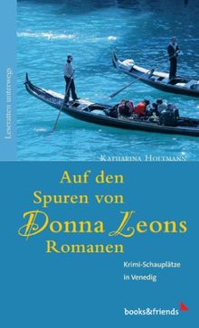 Auf den Spuren von Donna Leons Romanen: Krimi-Schauplätze in Venedig