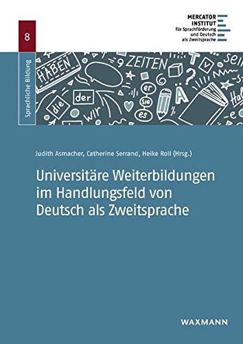 Universitäre Weiterbildungen im Handlungsfeld von Deutsch als Zweitsprache (Sprachliche Bildung)