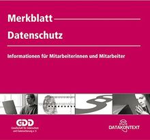 Merkblatt Datenschutz - (Inhalt in schwarz/weiss): Informationen für die Mitarbeiterinnen und Mitarbeiter