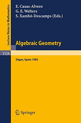 Algebraic Geometry, Sitges (Barcelona) 1983: Proceedings of a Conference held in Sitges (Barcelona), Spain, October 5-12, 1983 (Lecture Notes in Mathematics)