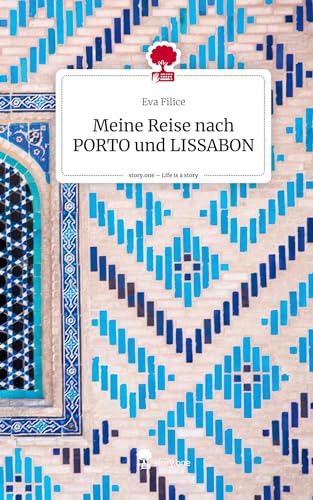 Meine Reise nach PORTO und LISSABON. Life is a Story - story.one